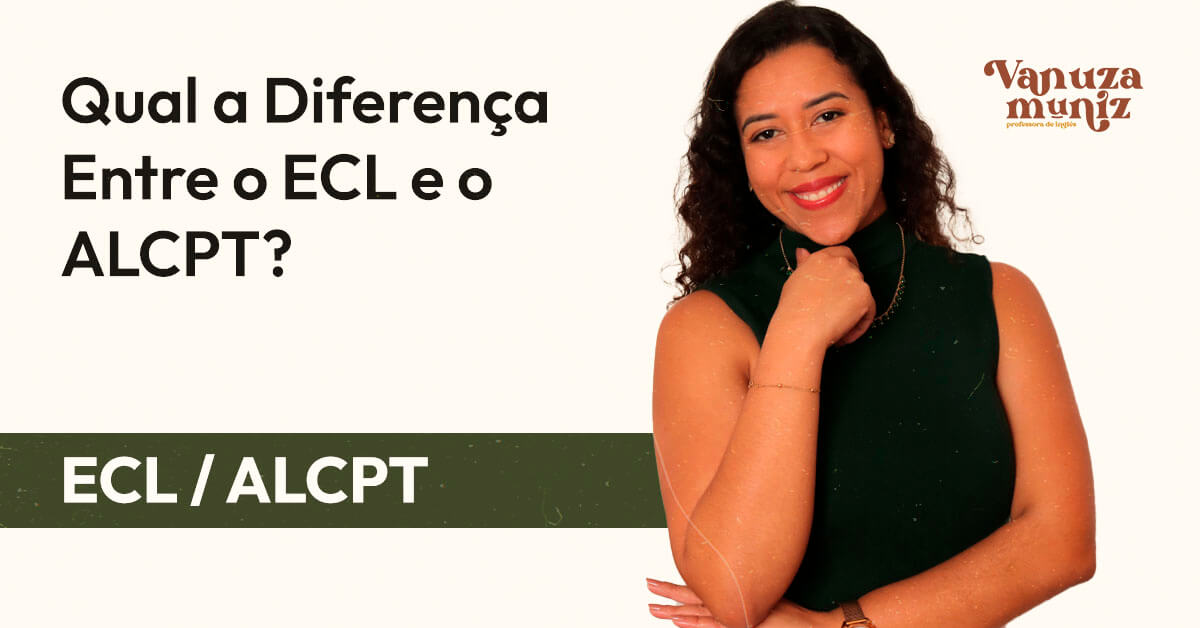 DIFEREANÇA ENTRE ECL E ALCPT PROVA INGLES EXERCITO